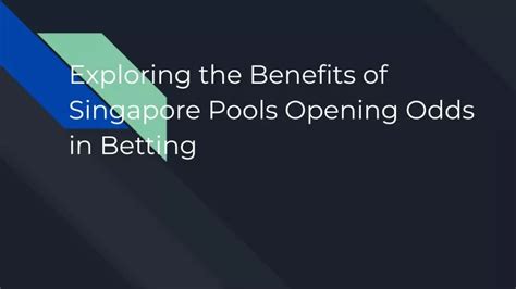 singaporepool opening odds